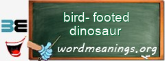 WordMeaning blackboard for bird-footed dinosaur